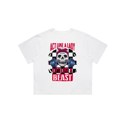 Act Like A Lady Train Like A Beast – Crop Top