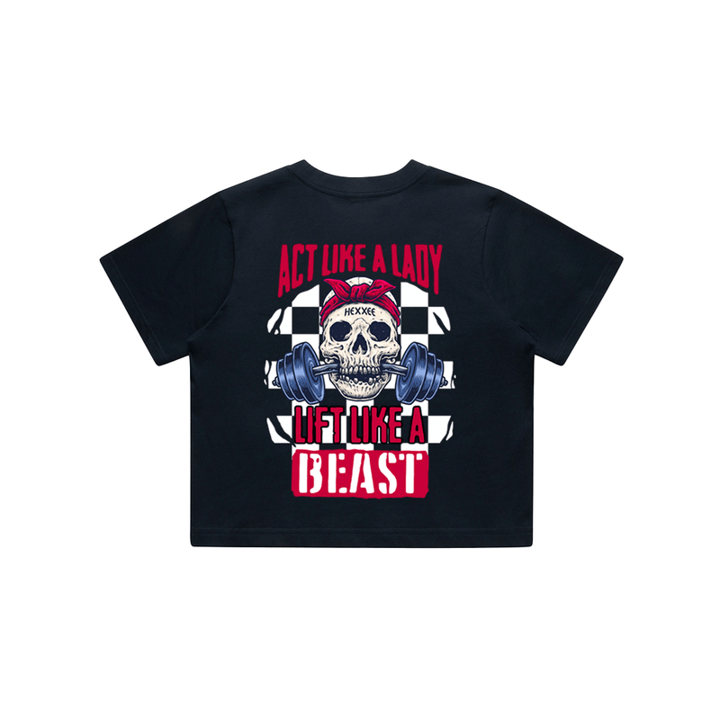 Act Like A Lady Train Like A Beast – Crop Top